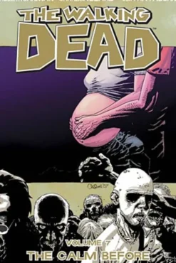 The Walking Dead Vol 7: The Calm Before
