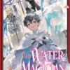 The Water Magician: Arc 1 Volume 2 (Light Novel)