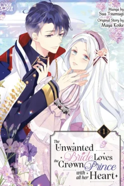 Unwanted Bride Loves the Crown Prince With All Her Heart Vol 1