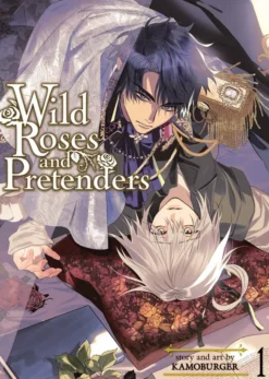 Wild Roses and Pretenders Vol. 1