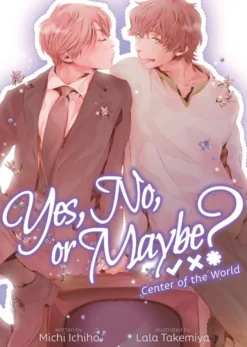 Yes, No, or Maybe? Light Novel 2 - Center of the World